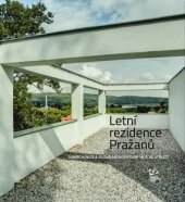 kniha Letní rezidence Pražanů. Dobřichovice a vilová architektura 19. a 20. století, NPÚ, ÚOP středních Čech 2016