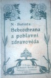 kniha Sebeochrana a pohlavní zdravověda svědomité a prospěšné rady i předpisy při všech nemocech pohlavních, poučení o pohlavní dospělosti, lásce a manželství, jakož i o následcích onanie, pohlavních výstředností a nákazy, Rudolf Storch 1929