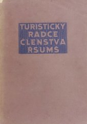 kniha Turistický rádce členstva Říšského svazu učitelstva měšťanských škol rep. Československé, Říšský svaz učitelstva měšťanských škol 1937