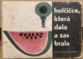 kniha O holčičce, která dala a zas brala, SNDK 1966