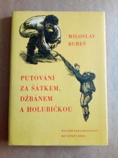 kniha Putování za šátkem, džbánem a holubičkou, Krajské nakladatelství 1960