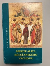 kniha Spiritualita křesťanského Východu  Systematická příručka, Křesťanská akademie 1983