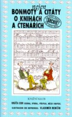 kniha Nejen bonmoty a citáty o knihách a čtenářích, Knižní klub 2004