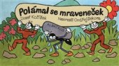 kniha Polámal se mraveneček, B4U Publishing 2015