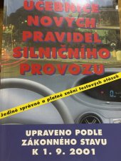 kniha Učebnice nových pravidel silničního provozu Jediné správné a platné znění testových otázek, Cesty 2001