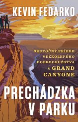 kniha Prechádzka v parku Skutočný príbeh veľkolepého dobrodružstva v Grand Canyone, Vydavatelstvo Tatran 2025