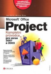 kniha Microsoft Office Project kompletní průvodce pro verze 2007 a 2003, CPress 2008