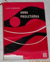 kniha Anna proletářka, Práce 1968