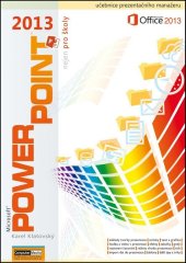kniha PowerPoint 2013 nejen pro školy, Computer Media 2013