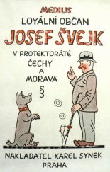 kniha Loyální občan Josef Švejk v Protektorátě Čechy a Morava. [Díl]1, Karel Stanislav Sokol 1948
