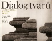 kniha Dialog tvarů Architektura barokní Prahy : Struktury, tvary a kompozice ve fotografii, Odeon 1974
