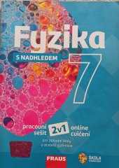 kniha Fyzika s nadhledem 7 Pracovní sešit 2 v 1, Fraus 2019