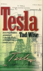 kniha Tesla životní příběh jednoho z největších světových vynálezců, Alpress 1997