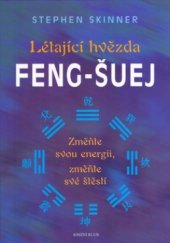 kniha Létající hvězda feng-šuej změňte svou energii, změňte své štěstí, Knižní klub 2006