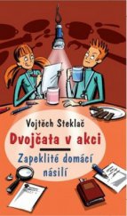 kniha Dvojčata v akci 5. - Zapeklité domácí násilí, Albatros 2009