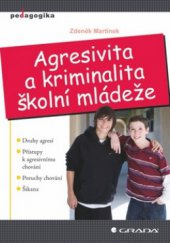 kniha Agresivita a kriminalita školní mládeže, Grada 2009