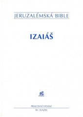 kniha Jeruzalémská bible XII. svazek, - Izaiáš - Písmo svaté vydané Jeruzalémskou biblickou školou : pracovní vydání., Krystal OP 2001