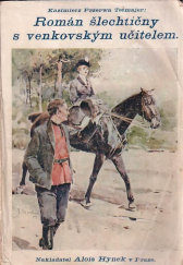 kniha Román šlechtičny s venkovským učitelem, Alois Hynek 1919