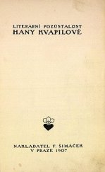 kniha Literární pozůstalost Hany Kvapilové, F. Šimáček 1907