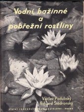 kniha Vodní, bažinné a pobřežní rostliny Výskyt, život a význam, zvláště v rybářství, SZN 1954