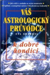 kniha Váš astrologický průvodce k dobré kondici, Ivo Železný 1997