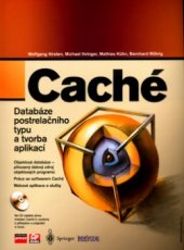 kniha Caché databáze postrelačního typu a tvorba aplikací, CP Books 2005