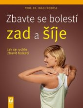 kniha Zbavte se bolestí zad a šíje jak se rychle zbavit bolesti, Vašut 2011