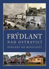 kniha Frýdlant nad Ostravicí Pohledy do minulosti, Wart 1917