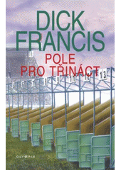 kniha Pole pro třináct detektivní příběhy z dostihového prostředí, Olympia 2008