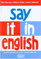kniha Say it in English konverzace pro pokročilé, Angličtina Expres 2004