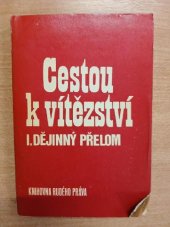 kniha Cestou k vítězství. I., - Dějinný přelom, Rudé právo] 1975