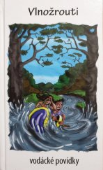 kniha Vlnožrouti vodácké povídky, Klika 2020
