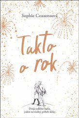 kniha Takto o rok Dvaja odlišní ľudia, jeden nevšedný príbeh lásky, Fortuna Libri 2021