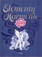 kniha My Little Pony - Elementy harmonie, Egmont 2015