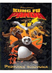 kniha Kung Fu Panda průvodce bojovníka, Eastone Books 2008