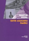 kniha Střih záznamu hudby, Akademie múzických umění 2007