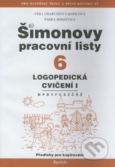 kniha Šimonovy pracovní listy. 6, - Logopedická cvičení I : předlohy pro kopírování, Portál 2007