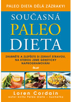 kniha Současná paleo dieta - Zhubněte a zlepšete si zdraví stravou, na kterou jsme geneticky naprogramováni, Euromedia 2014