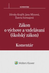 kniha Zákon o výchove a vzdelávaní (školský zákon) Komentár, Wolters Kluwer 2016