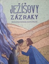 kniha Ježíšovy zázraky Namalovala Katarina Kratochvílová, Meander 2020