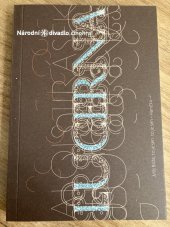 kniha Alois Jirásek, Lucerna [obnovená premiéra 7. října 2008 v Národním divadle, Národní divadlo 2008