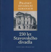 kniha Pražský divadelní almanach 230 let Stavovského divadla, Institut umění - Divadelní ústav 2013