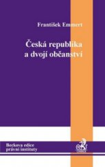 kniha Česká republika a dvojí občanství, C. H. Beck 2011