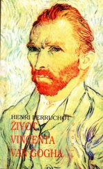 kniha Život Vincenta van Gogha = [Orig.: La vie de van Gogh], Votobia 1993