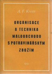 kniha Organisace a technika maloobchodu s potravinářským zbožím Určeno všem pracovníkům v maloobchodě s potravinami, Orbis 1953