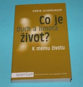 kniha Co je život? Duch a hmota ; K mému životu, VUTIUM 2006