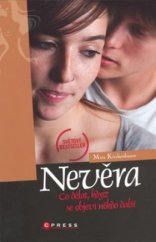 kniha Nevěra [co dělat, když se objeví někdo další], CPress 2009