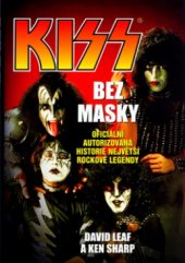 kniha Kiss bez masky oficiální autorizovaná historie největší rockové legendy, BB/art 2005