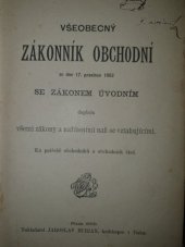 kniha Všeobecný zákonník obchodní ze dne 17. prosince 1862 se zákonem úvodním doplněn všemi zákony a nařízeními naň se vztahujícími, Jar. Burian 1900