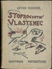 kniha Stoprocentní vlastenec historie patriotova, R. Rejman 1921